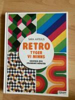 Retro - Tyger vi minns : Grafiska och stiliserade m&ouml;nster