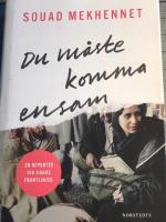 Du m&aring;ste komma ensam : en reporter vid jihads frontlinjer