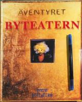 &Auml;ventyret Byteatern