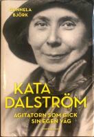 Kata Dalstr&ouml;m : agitatorn som gick sin egen v&auml;g
