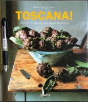Toscana! : recept fr&aring;n Italiens hj&auml;rta