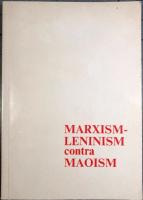 Marxism-Leninism contra Maoism