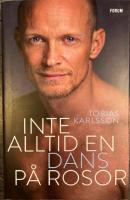 Inte alltid en dans p&aring; rosor