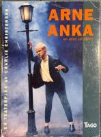 Arne Anka - en afton p&aring; Zekes : ett led i kampen mot l&ouml;nsamhet och utveckling : [en teaterpj&auml;s]