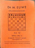 Spel&ouml;ppningsteori N:r 12. &Ouml;ppna spel III. Kungsgambit, Wienerparti, L&ouml;parspel, Centrumgambit m. fl.