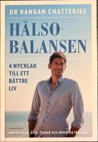 H&auml;lsobalansen : 4 nycklar till ett b&auml;ttre liv - hur du vilar, &auml;ter, tr&auml;nar och sover dig friskare