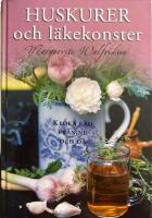 Huskurer och l&auml;kekonster : kloka ord fr&aring;n nu och d&aring;