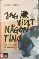 Jag &auml;r visst n&aring;gonting : en ber&auml;ttelse om Hassela