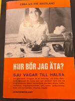 Hur b&ouml;r jag &auml;ta? Sju v&auml;gar till h&auml;ls