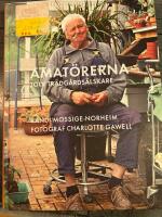 Amat&ouml;rerna : Tolv tr&auml;dg&aring;rds&auml;lskare