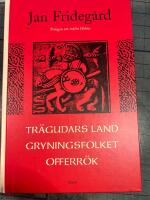 Tr&auml;gudars land ; Gryningsfolket ; Offerr&ouml;k