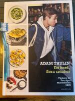 Ett bord, flera smaker : vinnare av Sveriges m&auml;sterkock 2022