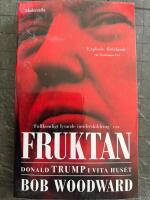 Fruktan : Donald Trump i Vita huset