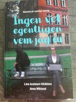 Ingen vet egentligen vem jag &auml;r