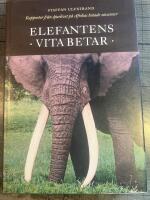 Elefantens vita betar : rapporter fr&aring;n djurlivet p&aring; Afrikas hotade savanner