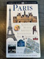 F&ouml;rsta klass reseguider. Paris : [konstgallerier, museer, arkitektur, restauranger, mat ...]