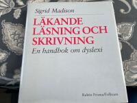 L&auml;kande l&auml;sning och skrivning : En handbok om dyslexi