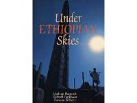 UNDER ETHIOPIAN SKIES