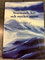 Stormande hav och mycket annat : m&aring;lningar