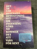 Det &auml;r v&aring;r best&auml;mda uppfattning att om ingenting g&ouml;rs nu kommer det att vara f&ouml;r sent