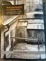 Bekv&auml;mlighetsrevolutionen : stockholmshush&aring;llen och milj&ouml;n under 150 &aring;r i