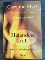 Helandets kraft : ett nytt perspektiv p&aring; h&auml;lsa