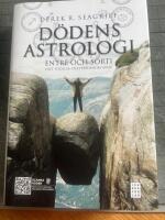 D&ouml;dens astrologi : entr&eacute; och sorti - ditt f&ouml;delse- och d&ouml;dshoroskop