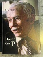 Historien om P : folksjukdomar, f&ouml;rdomar och den veterin&auml;ra erfarenheten. En biografi om ett forskar&ouml;de