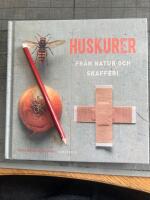 Huskurer : fr&aring;n natur och skafferi