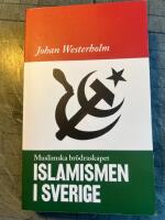 Islamismen i Sverige : Muslimska Br&ouml;draskapet
