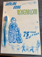 Samling kring Rosenblom. 75 vivor av Ulf P. Olrog