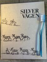 Silverv&auml;gen. Om &auml;ldre kommunikationer i Pite Lappmark