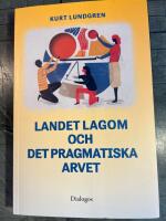 Landet Lagom och det pragmatiska arvet
