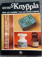 Knyppla. Id&eacute;er och modeller i nya och k&auml;nda material