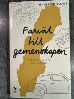 Farv&auml;l till gemenskapen : Tre ber&auml;ttelser om Sverige