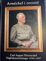 Arm&eacute;chef i orostid : dagboksanteckningar 1938-1957