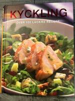 Kyckling. 110 recept med smak av v&auml;rlden