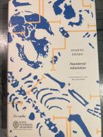 Neandertalm&auml;nniskan : p&aring; spaning efter f&ouml;rsvunna gener
