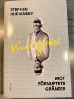 Kurt G&ouml;del : mot f&ouml;rnuftets gr&auml;nser