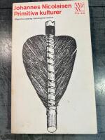 Primitia kulturer. N&aring;gra huvuddrag i etnologins historia