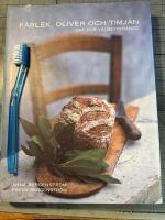 K&auml;rlek, oliver och timjan : mat f&ouml;r v&auml;lbefinnande