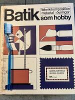 Batik, teknik, komposition, material, &ouml;vningar