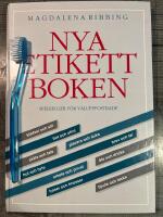 Nya etikettboken : spelregler f&ouml;r v&auml;luppfostrade