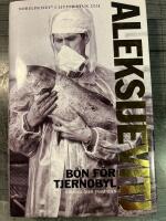 B&ouml;n f&ouml;r Tjernobyl : kr&ouml;nika &ouml;ver framtiden