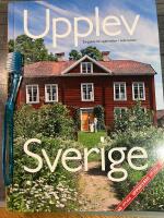 Upplev Sverige : en guide till upplevelser i hela landet