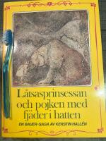 L&aring;tsasprinsessan och pojken med fj&auml;der i hatten : en Bauer-saga