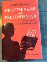 Drottningar och pretendenter : om guld&aring;lderns deckarf&ouml;rfattarinnor
