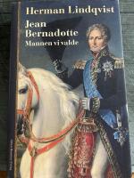 Jean Bernadotte : mannen vi valde