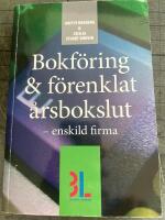 Bokf&ouml;ring & f&ouml;renklat &aring;rsbokslut : enskild firma