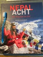 Nepal Acht. Der Weg hat ein Ziel